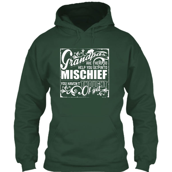 Grandpa Are There T Shirt, Help You Get Into Mischief T Shirt