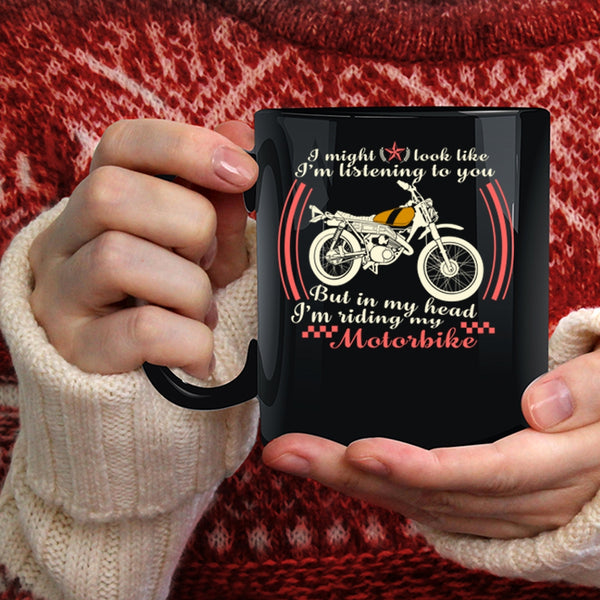 In My Head I'm Riding My Motorbike Coffee Mug, Cool Motorbike Coffee Cup