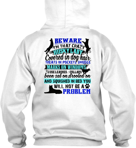 I'm That Crazy Husky Lady T Shirt, I Love My Dog T Shirt