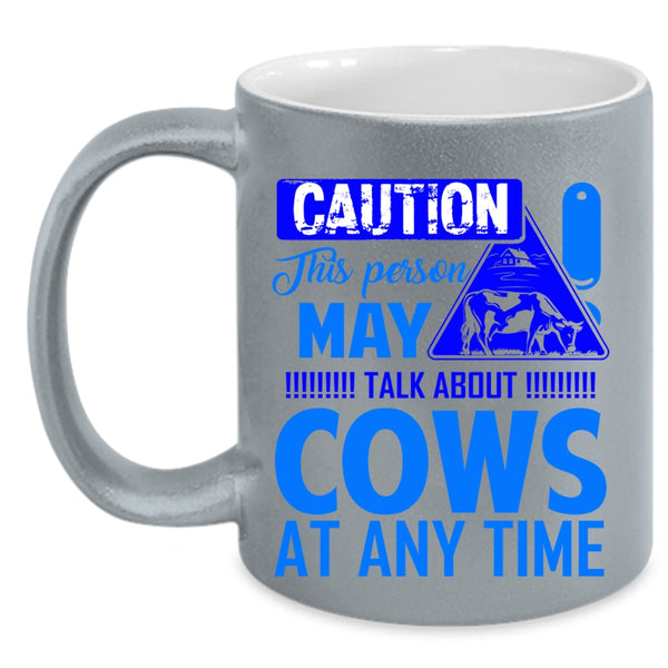 Funny Coffee Mug, This Person May Talk About Cows At Any Time Accent Mug