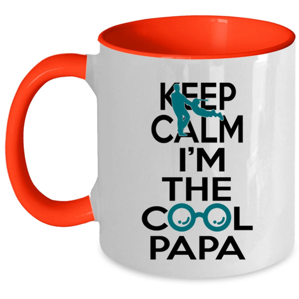 Cool Papa Coffee Mug, Keep Calm I'm The Cool Papa Accent Mug