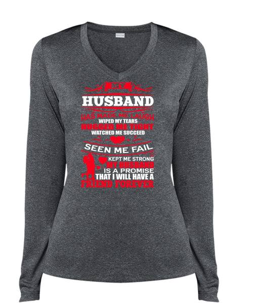 My Husband Has Made Me Laugh T Shirt, Strong My Husband T Shirt, Cool Shirt (Ladies LS Heather V-Neck)
