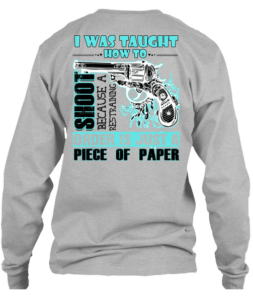 I Was Taught How To Shoot T Shirt, I Love Hunting T Shirt