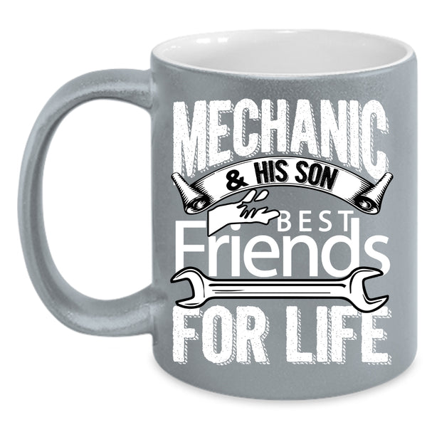 Mechanic And His Son Coffee Mug, Best Friends For Life Coffee Cup
