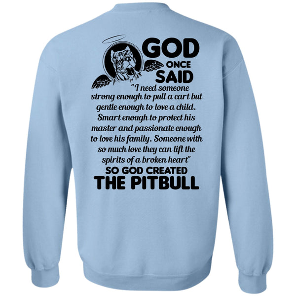 I Love Dog T Shirt, God Created The Pit Bull Sweatshirt