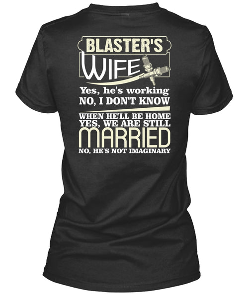 Blaster's Wife T Shirt, We Are Still Married T Shirt