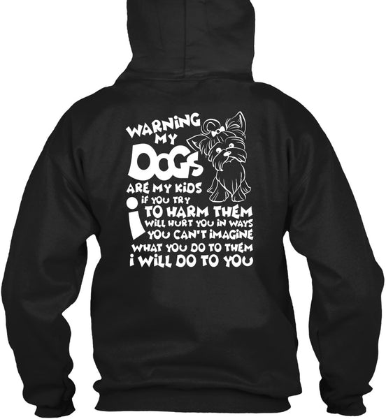 Warning My Dog Are My Kids T Shirt, You Can't Imagine T Shirt