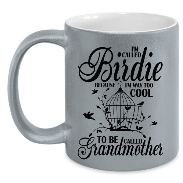 To Be Called Grandmother Coffee Mug, I'm Called Birdie Accent Mug