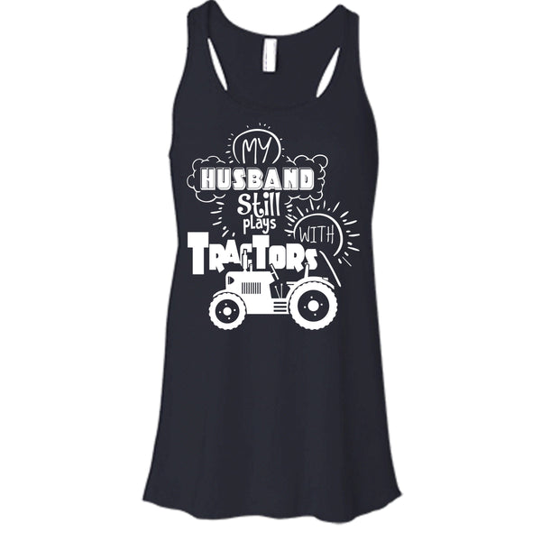 Farmer's Wife T Shirt, My Husband Still Plays With Tractors T Shirt, Cool T Shirt