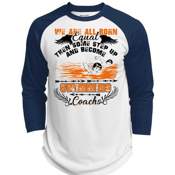 Become Swimming Coach T Shirt, We Are All Born Equal T Shirt, Awesome T-Shirts  (Polyester Game Baseball Jersey)