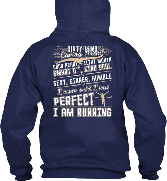 I Am Running T Shirt, Dirty Mind T Shirt
