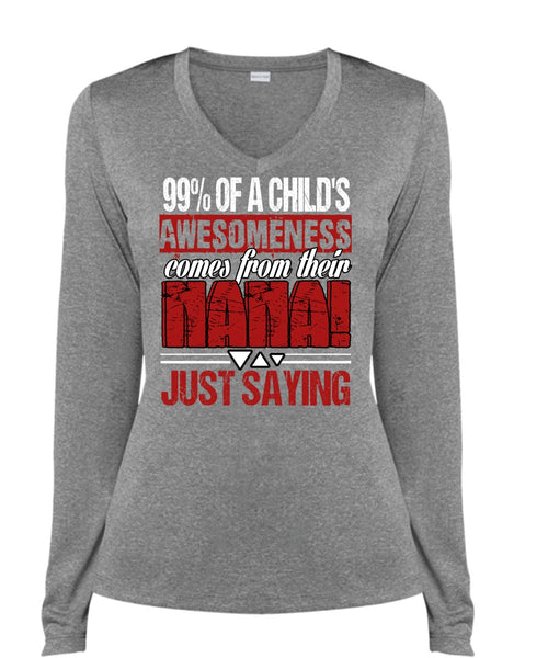 Nana Just Saying T Shirt, Child's Awesomeness T Shirt, Cool Shirt (Ladies LS Heather V-Neck)