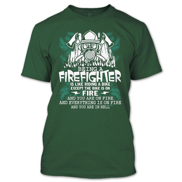 Being A Firefighter Is Like Riding A Bike T Shirt, Coolest Firerfighter T Shirt