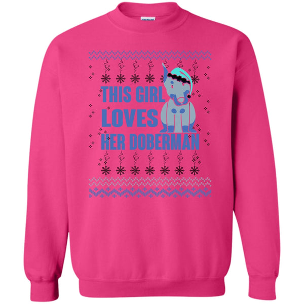 Coolest Doberman Lover T Shirt, This Girls Loves Her Doberman Sweatshirt