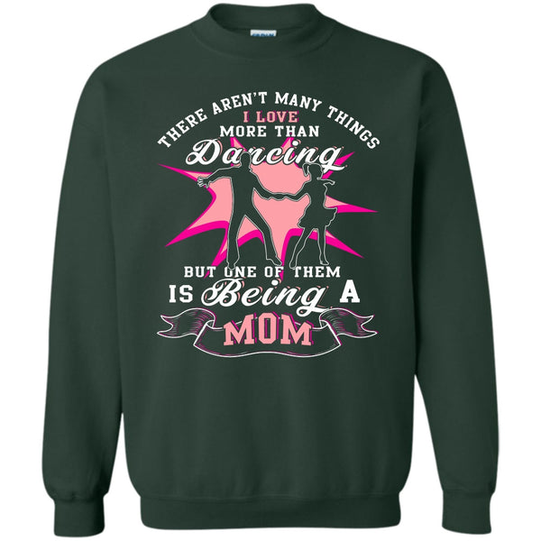 Being A Mom T Shirt, Dancing Mom Sweatshirt