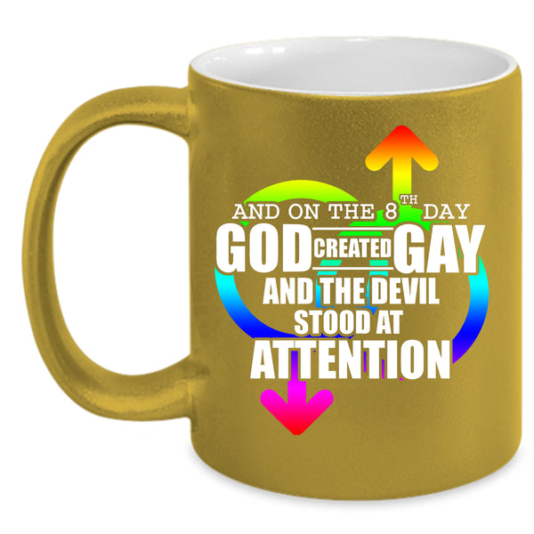 On 8th Day God Created Gay Coffee Mug, Funny Gay Coffee Cup