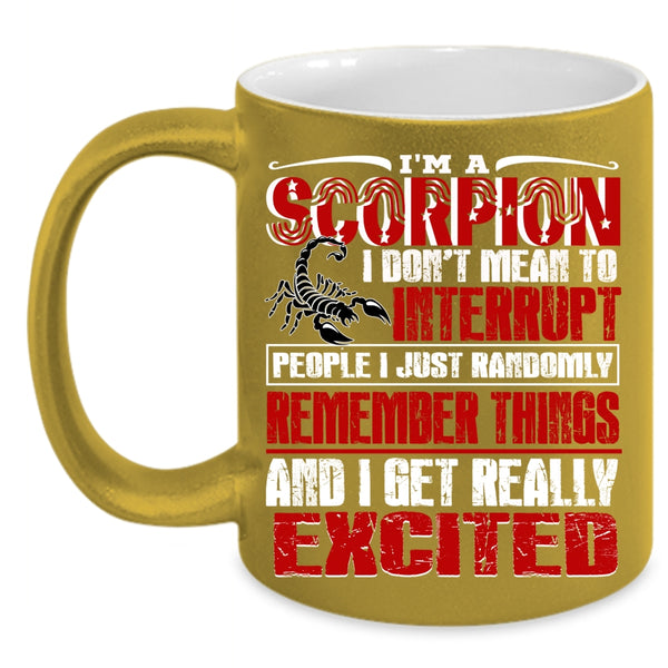 I'm A Scorpion Coffee Mug, Birthday Gift For My Friend Coffee Cup
