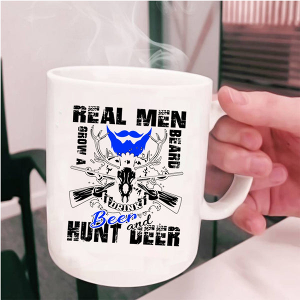 Hunt Deer Coffee Mug, Real Men Grow A Beard Drink Beer Cup