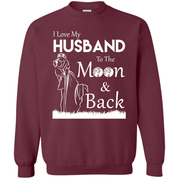 To The Moon And Back T Shirt, My Husband Sweatshirt