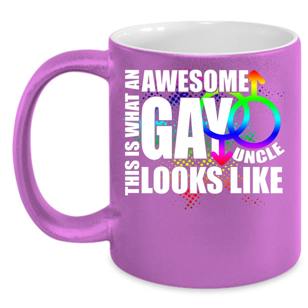 What An Awesome Gay Uncle Coffee Mug, Funny Uncle Coffee Cup