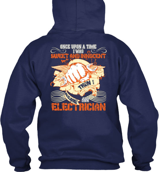 I Became An Electrician T Shirt, I Was Sweet And Innocent T Shirt