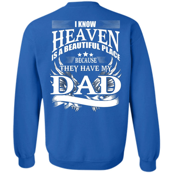 I Know Heaven T Shirt, I Love Dad Sweatshirt