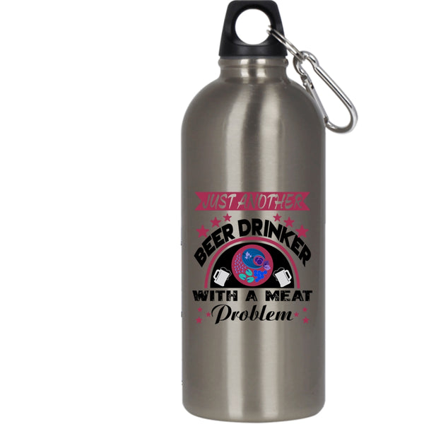 Just Another Beer Drinker With A Meat Problem 20 oz Stainless Steel Bottle,Funny Outdoor Sports Water Bottle
