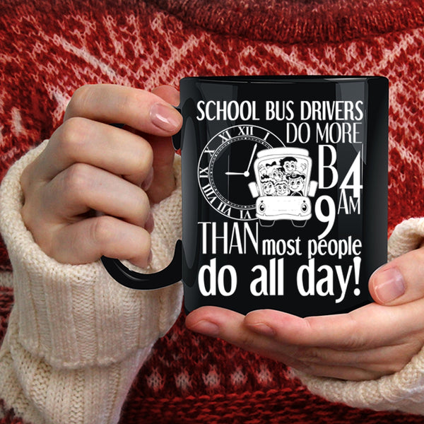 School Bus Driver Coffee Mug, Most People Do All Day Coffee Cup