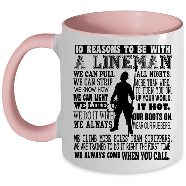 Being A Lineman Coffee Mug, 10 Reasons To Be With A Lineman Accent Mug