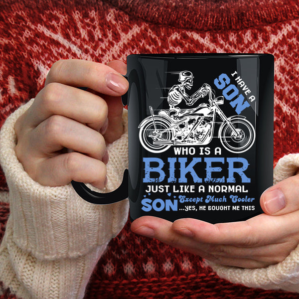 My Son Is A Biker Coffee Mug, Best Gift For My Son Coffee Cup