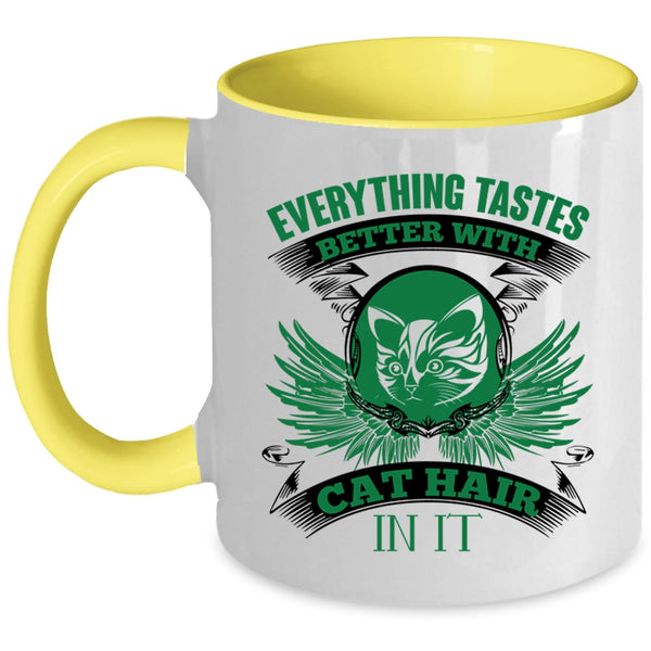 Cool Cat Coffee Mug, Everything Tastes Better With Cat Hair Accent Mug