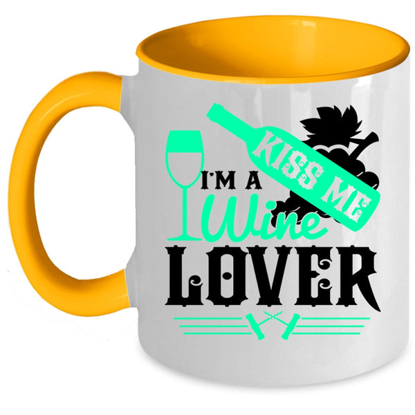 Cute Gift For Wine Drinker Coffee Mug, Kiss Me I'm A Wine Lover Accent Mug