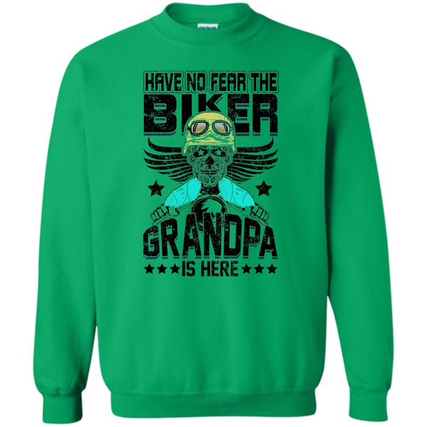 Gift For Grandpa T Shirt, Have No Fear The Biker Sweatshirt
