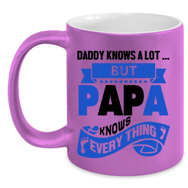 Papa Knows Everything Coffee Mug, Daddy Knows A Lot Accent Mug