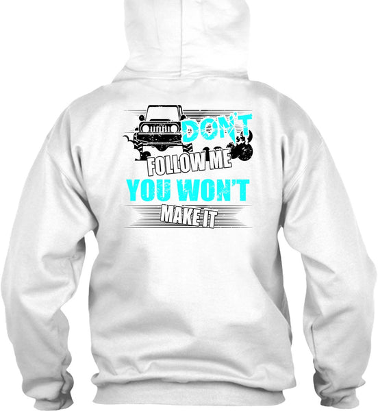 Don't Follow Me T Shirt, I Love Jeep T Shirt