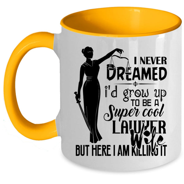 Married Coffee Mug, I'd Grow Up To Be A Cool Lawyer Wife Accent Mug