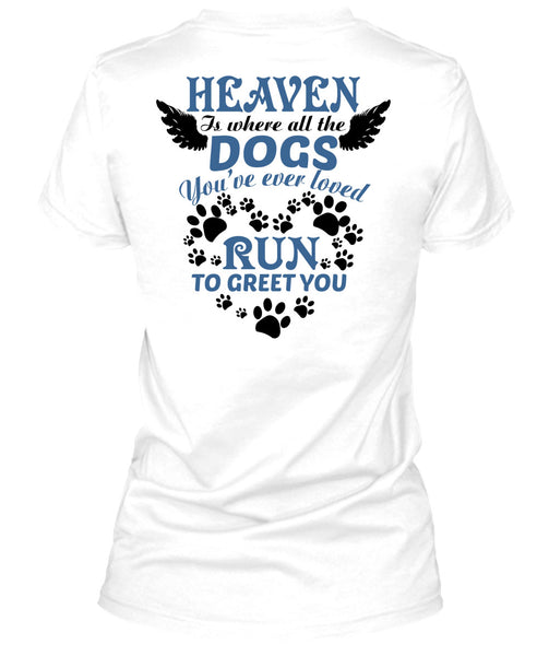 Heaven Is Where All The Dogs T Shirt, Wings T Shirt