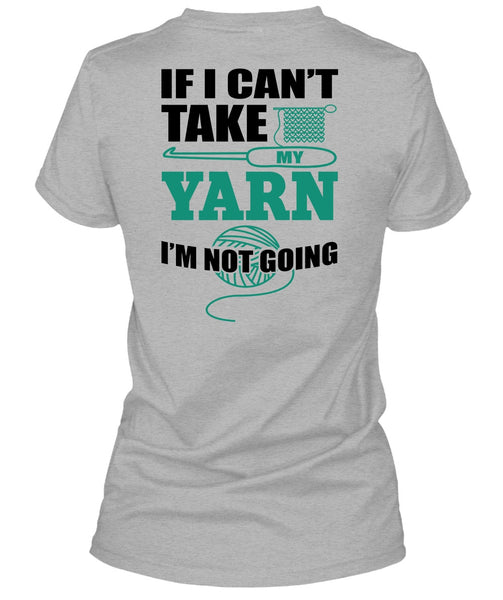 I Can't Take My Yard T Shirt, I Love Sewing T Shirt