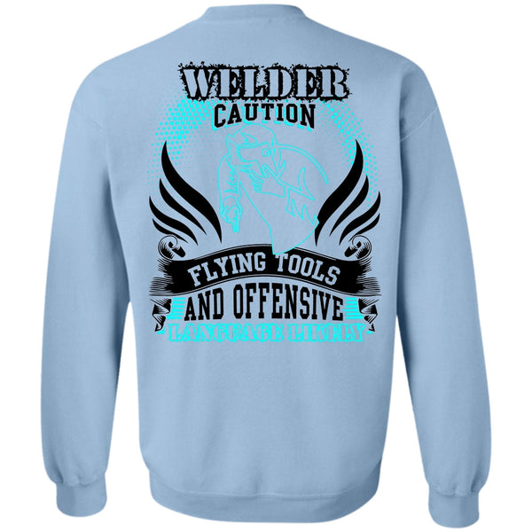 I Love Welding T Shirt, Welder Caution Flying Tools Sweatshirt