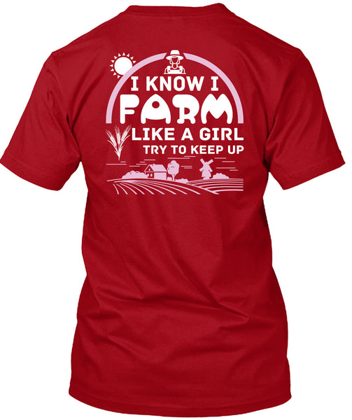 I Farm Like A Girl Try To Keep Up T Shirt, I Love Farming T Shirt