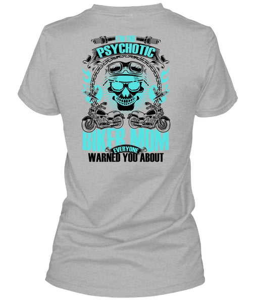 I'm The Psychotic Biker Mom T Shirt, I Love Biking T Shirt