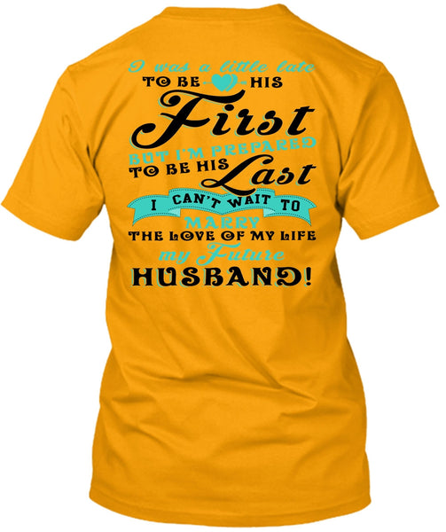 My Future Husband T Shirt, I Love My Wife T Shirt