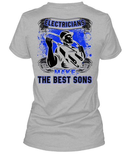 Electricians Make The Best Sons T Shirt, I Love Electrician T Shirt