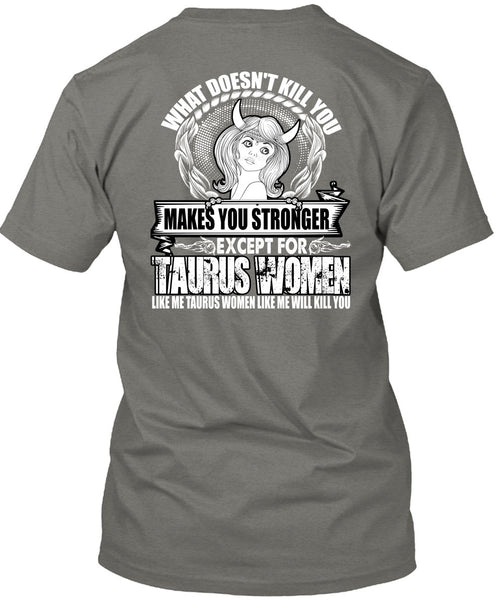 Except For Taurus Women T Shirt, Like Me Taurus T Shirt