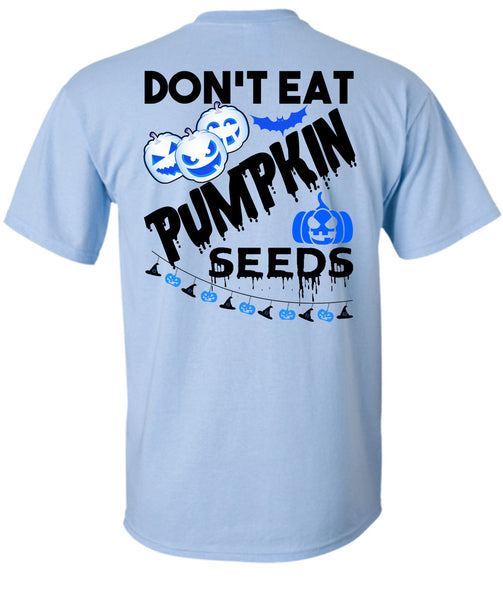 Don't Eat Pumpkin Seeds T Shirt, Wait For Halloween T Shirt