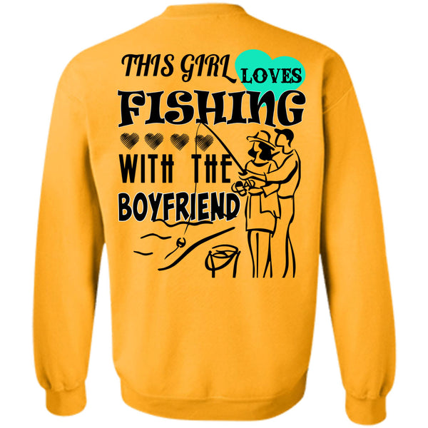 Being A Hooker T Shirt, This Girl Loves Fishing With The Boyfriend Sweatshirt