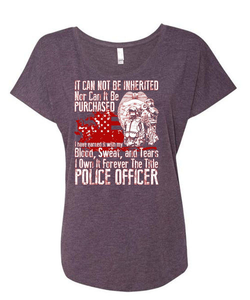 It Forever The Title Police Officer T Shirt, Being A Police T Shirt, Cool Shirt (Ladies' Triblend Dolman Sleeve)