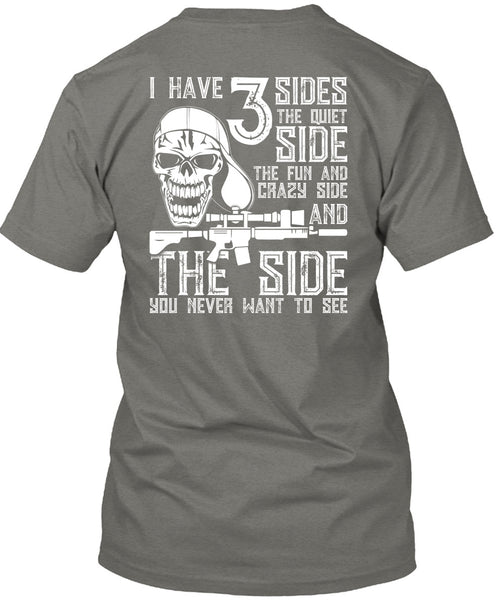 I Have 3 Sides The Quiet T Shirt, Being A Gunner T Shirt