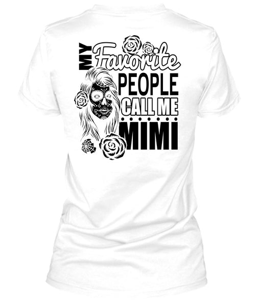 My Favorite People Call Me Mimi T Shirt, I Love Mom T Shirt