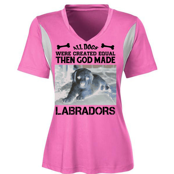 All Dogs Were Created Equal Then God Made Labradors T Shirt, I Love Dog T Shirt